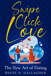 Swipe, Click, Love : The New Art of Dating cover image cdn