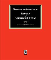 Memorial and Genealogical Record of Southwest Texas cover image cdn