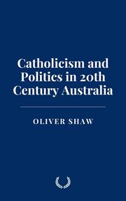 Catholicism and Politics in 20th Century Australia cover image cdn