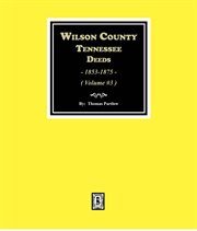 Wilson County, Tennessee Deed Books, 1853-1875, Volume 3 cover image cdn
