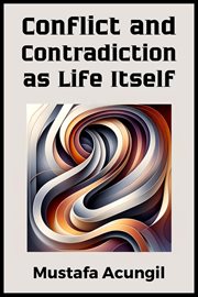 Conflict and Contradiction as Life Itself cover image cdn