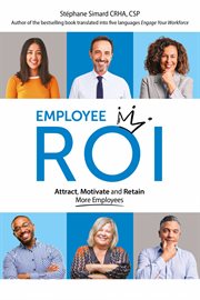 Employee ROI : Attract, Motivate and Retain More Employees cover image cdn