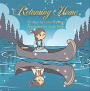 Returning Home : The Journey of Little Cedar and the River Canoe cover image cdn