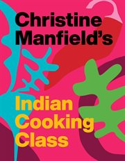 Christine Manfield's Indian Cooking Class cover image cdn