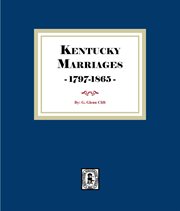 Kentucky Marriages, 1797-1865 cover image cdn
