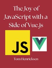 The Joy of JavaScript With a Side of vue.js cover image cdn
