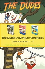 The Dudes Adventure Chronicles Collection : Books #1-3 cover image cdn