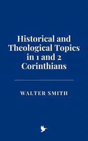 Historical and Theological Topics in 1 and 2 Corinthians cover image cdn