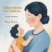 Tuberculosis in Children: A Parent's Handbook cover image cdn