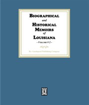 Biographical and Historical Memoirs of Louisiana, Volume #2 cover image cdn