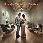 Rivals Twisted Desire cover image cdn