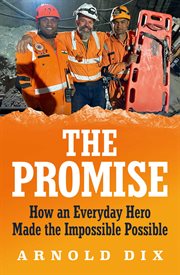 The Promise : How an everyday hero made the impossible possible cover image cdn