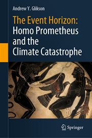The Event Horizon: Homo Prometheus and the Climate Catastrophe cover image cdn
