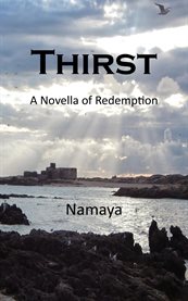 Thirst : A Novella of Redemption cover image cdn