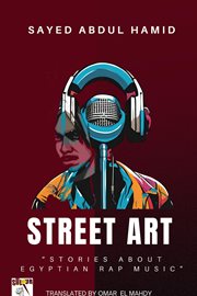 Street Art "Stories About Egyptian Rap Music" cover image cdn