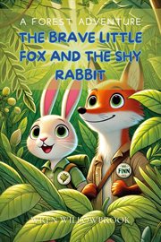 The Brave Little Fox and the Shy Rabbit: A Forest Adventure cover image cdn