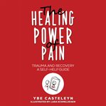 The Healing Power of Pain cover image cdn