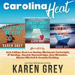 Carolina Heat: A Small Town Romcom Box Set : Books #0.5-2. Carolina Classics cover image cdn