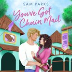 You've Got Chain Mail (Roll for Romance, Book 1) cover image cdn