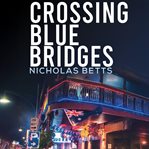 Crossing Blue Bridges cover image cdn