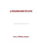 A Soldier Dies to Live cover image cdn