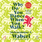 Why Do You Dance When You Walk? cover image cdn