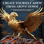 Create Yourself Anew From Above Down cover image cdn