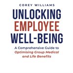 Unlocking Employee Well-being cover image cdn