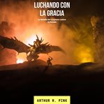 Luchando Con La Gracia cover image cdn