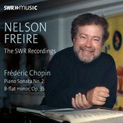 Nelson Freire Plays Chopin Sonata No. 2 In B-Flat Minor (Studio Recording) cover image cdn