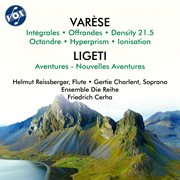 Varèse: Intégrales, Offrandes & Others - Ligeti: Aventures & Nouvelles Aventures. Ligeti. Aventures & Nouvelles Aventures cover image cdn