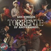 Los Amigos De Torrente 25 Aniversario Vol. 1 (En Vivo) cover image cdn