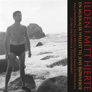 Ilden I Mitt Hjerte - En Musikalsk Hyllest Til Jens Bjørneboe cover image cdn