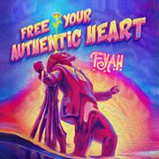Free Your Authentic Heart cover image cdn