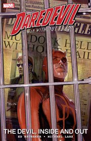 Daredevil: The Devil, Inside and Out. Volume 1 cover image cdn