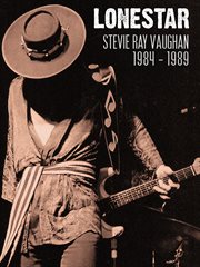 Stevie Ray Vaughan - 1984-1989: Lonestar. Lonestar cover image cdn