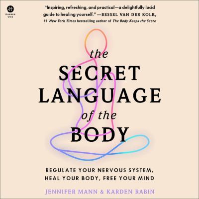 The Secret Language of the Body Regulate Your Nervous System, Heal Your Body, Free Your Mind  cover image cdn
