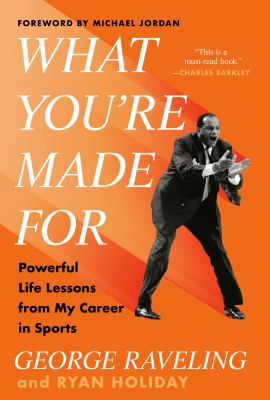 What you're made for : powerful life lessons from my career in sports  cover image cdn