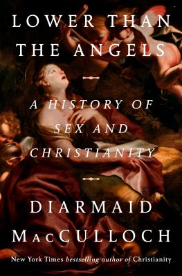 Lower than the angels : a history of sex and Christianity  cover image cdn
