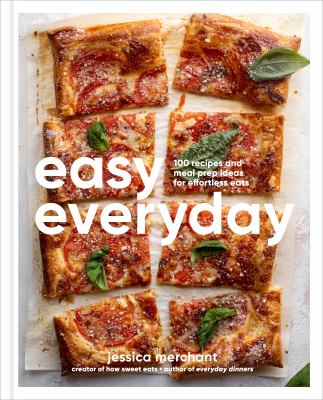 Easy everyday : 100 recipes and meal prep ideas for effortless eats  cover image cdn