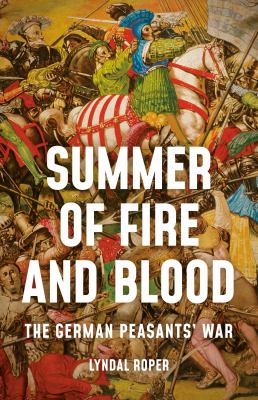 Summer of fire and blood : the German peasants' war  cover image cdn