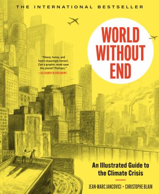 World without end : an illustrated guide to the climate crisis  cover image cdn