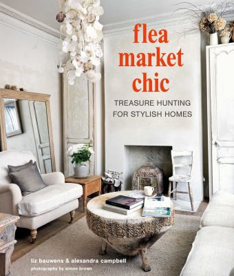 Flea market chic : treasure hunting for stylish homes  cover image cdn