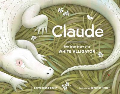 Claude : the true story of a white alligator  cover image cdn