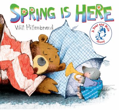 Spring Is here : a Bear and Mole story  cover image cdn
