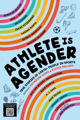 Athlete is agender : true stories of LGBTQ+ people in sports  cover image cdn