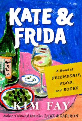 Kate & Frida A Novel of Friendship, Food, and Books  cover image cdn