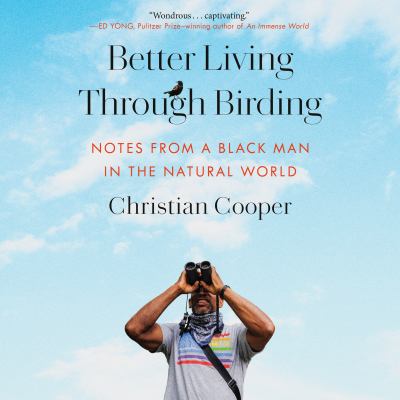 Better Living Through Birding Notes from a Black Man in the Natural World  cover image cdn