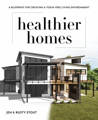 Healthier homes : a blueprint for creating a toxin-free living environment  cover image cdn