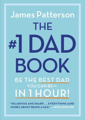 The #1 dad book : be the best dad you can be--in 1 hour!  cover image cdn